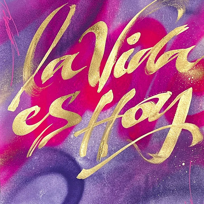"La Vida es Hoy" Gold Version- Original on Paper 2025