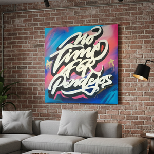 "No time for Pendejos" Canvas